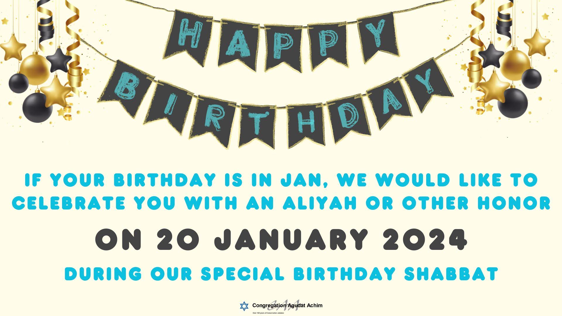 Celebrate and attend Shabbat morning services in January as we honor our congregants' birthdays